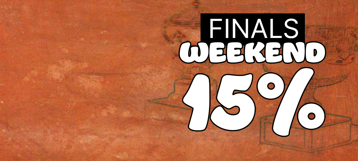 Finals weekend: 15% extra discount