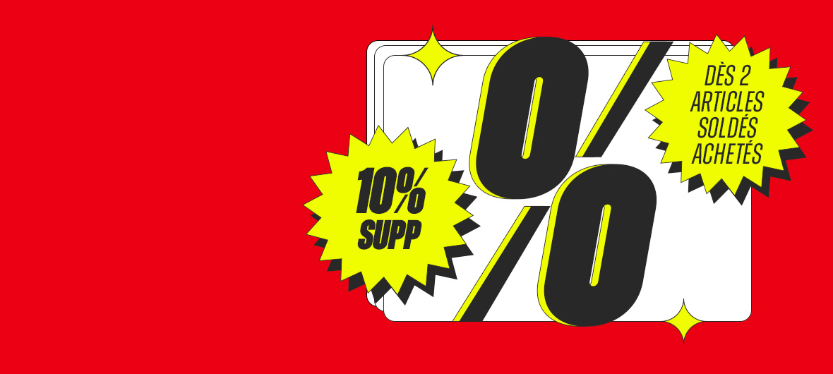SOLDES | 10% de remise supplémentaire