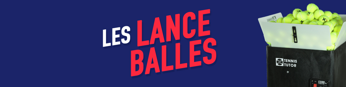 Les lances balles